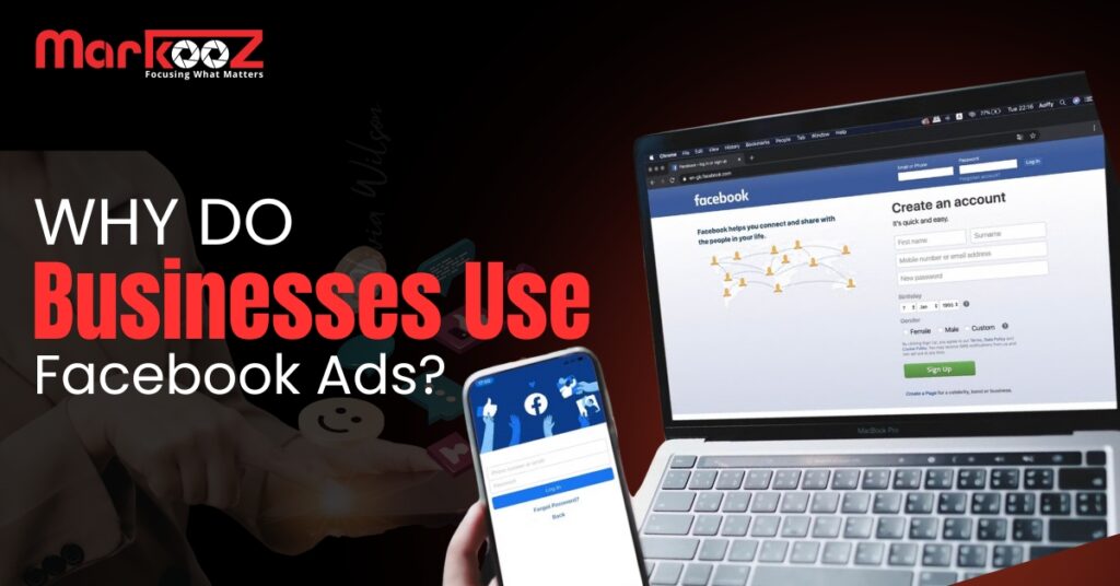 Why Do Businesses Use Facebook Ads?